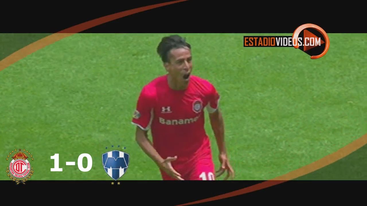 Video: Toluca – Monterrey (1-0), Liga MX